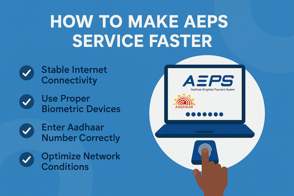 How to Make AEPS Service Faster