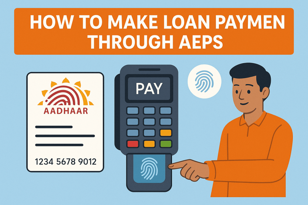 How to Make a Loan Payment Through AEPS