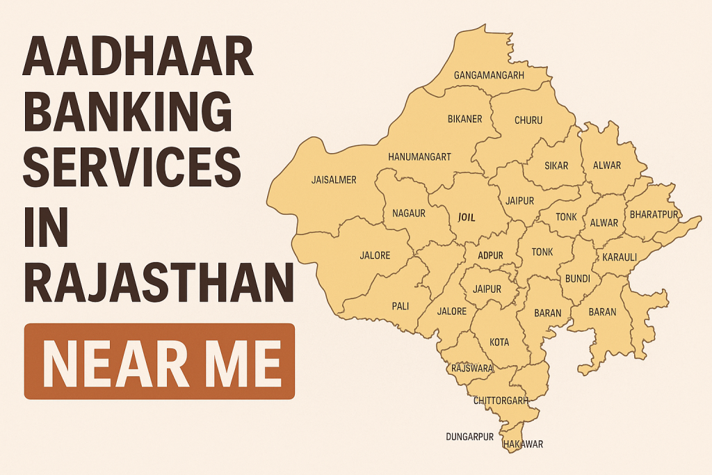 Aadhaar Banking Services in Rajasthan Near Me
