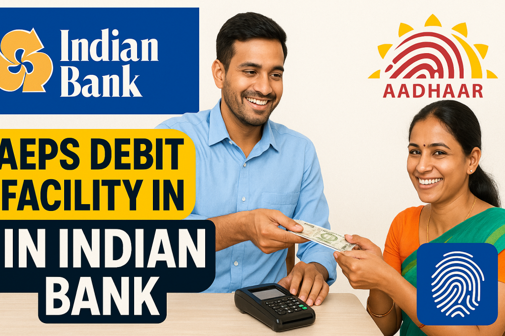 AEPS Debit Facility in Indian Bank